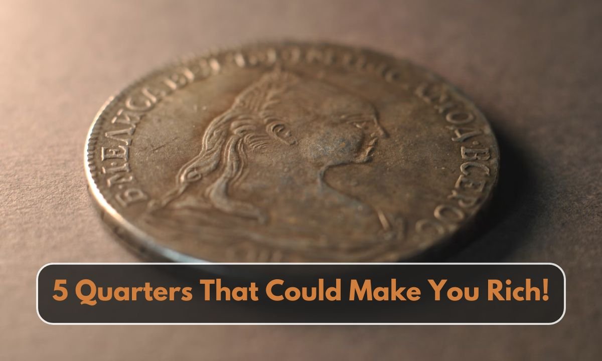 5 Quarters That Could Make You Rich!